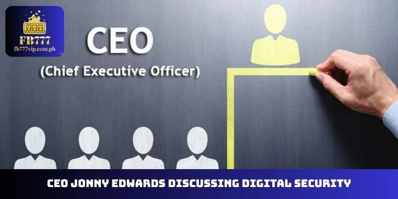 CEO Jonny Edwards discussing digital security