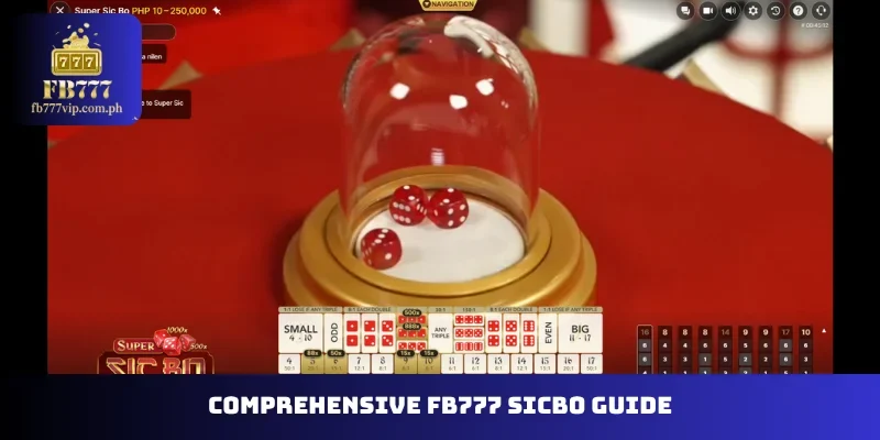 Comprehensive FB777 Sicbo guide