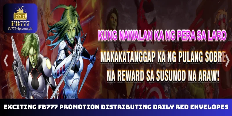 Exciting FB777 promotion distributing daily red envelopes