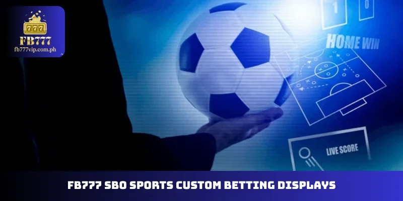 FB777 SBO Sports custom betting displays