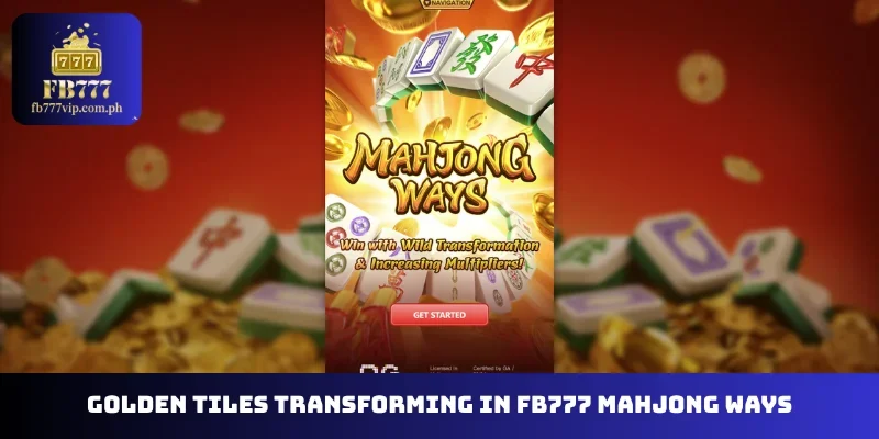 Golden tiles transforming in FB777 Mahjong ways