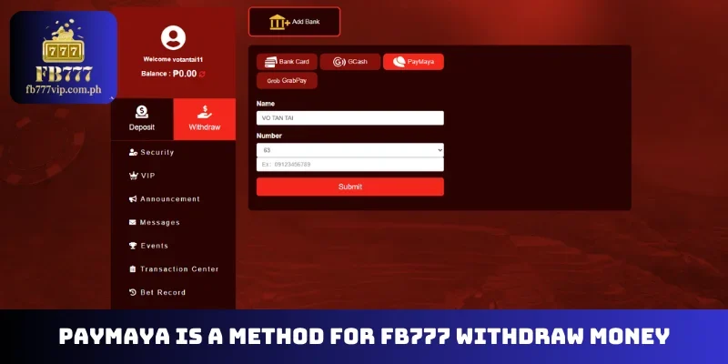 PayMaya is a method for FB777 withdraw money