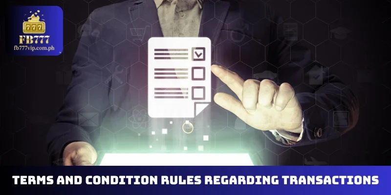 Terms and condition rules regarding transactions